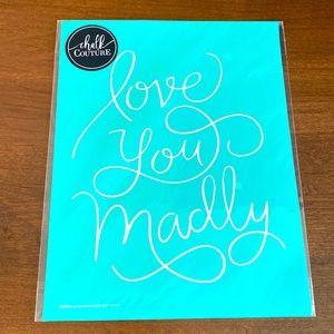 Chalk Couture Size B Transfer Love You Madly